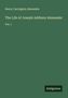 Henry Carrington Alexander: The Life of Joseph Addison Alexander, Buch, Buch