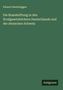 Eduard Osenbrüggen: Die Brandstiftung in den Strafgesetzbüchern Deutschlands und der deutschen Schweiz, Buch