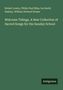 Texte: Autoren: Robert Lowry, Philip Paul Bliss, Ira David Sankey, William Howard Doane. Titel: Welcome Tidings. Unten rechts: Antigonos. Hintergrundfarbe grün.