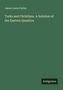James Lewis Farley, "Turks and Christians. A Solution of the Eastern Question". Unten steht "Antigonos". Grüner Hintergrund.