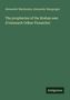 Titel: "The prophecies of the Brahan seer (Coinneach Odhar Fiosaiche)" von Alexander Mackenzie, Alexander Macgregor. Unten steht "Antigonos"., Buch