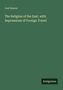 Joel Hawes, "The Religion of the East, with Impressions of Foreign Travel". Grüner Hintergrund mit "Antigonos" unten rechts., Buch