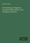 Grüner Hintergrund, Text: Andrew Combe. Titel: "The Physiology of Digestion: Considered with Relation to the Principles of Dietetics". Unten rechts: Antigonos., Buch