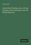 Text: James Wood. Old and New Theology; also, a Review of Beman on the Atonement, from the Biblical Repertory. Unten rechts: Antigonos.