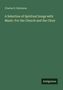 Charles S. Robinson: A Selection of Spiritual Songs with Music: For the Church and the Choir. Unten steht "Antigonos"., Buch