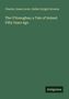 „Charles James Lever, Hablot Knight Browne. The O'Donoghue; a Tale of Ireland Fifty Years Ago“. Grüner Hintergrund, „Antigonos“ unten rechts., Buch