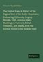 Rolander Guy McClellan. The Golden State. A history west of the Rockies. Antigonos, kleines Rechteck unten rechts.