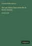Cornelia Phillips Spencer: The Last Ninety Days of the War in North-Carolina, Buch