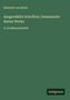 Heinrich von Kleist: Ausgewählte Schriften; Gesammelte Kleine Werke, Buch