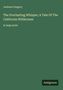 "Jackson Gregory. The Everlasting Whisper; A Tale Of The California Wilderness. in large print. Unten 'Antigonos'."