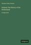 "Holland; The History of the Netherlands" in Großdruck von Thomas Colley Grattan. Unten rechts steht "Antigonos".