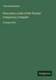 John Richardson: Wacousta; a tale of the Pontiac conspiracy; Complet, Buch