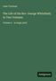 Luke Tyerman: The Life of the Rev. George Whitefield; In Two Volumes, Buch, Buch