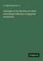 S. Leigh Sotheby & Co.: Catalogue of the Residue of a Most Interesting Collection of Egyptian Antiquities, Buch