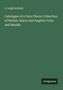 S. Leigh Sotheby: Catalogue of a Very Choice Collection of British, Saxon and English Coins and Medals, Buch