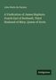 John Watts De Peyster: A Vindication of James Hepburn. Fourth Earl of Bothwell, Third Husband of Mary, Queen of Scots, Buch
