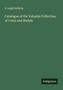 S. Leigh Sotheby: Catalogue of the Valuable Collection of Coins and Medals, Buch