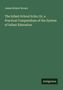 Titel: "The Infant School Echo; Or, a Practical Compendium of the System of Infant Education" von James Robert Brown. Logo: "Antigonos"., Buch