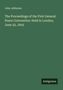John Jefferson: The Proceedings of the First General Peace Convention: Held in London, June 22, 1843. Antigonos im Quadrat.