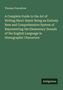 Thomas Towndrow: A Complete Guide to the Art of Writing Short-Hand: Being an Entirely New and Comprehensive System of Representing the Elementary Sounds of the English Language in Stenographic Characters, Buch