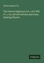 Alfred Augustus Fry: The General Highways Act, 5 & 6 Will. IV. c. 50, and the Statutes and Cases Relating Thereto, Buch