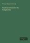 Thomas Dixon Lockwood: Practical Information for Telephonists, Buch