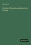 Jabez Burns: Christian Philosophy or Materials for Thought, Buch