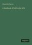 Text „Edward McPherson. A Handbook of Politics for 1876.“ „Antigonos“ auf dunkelgrünem Hintergrund.