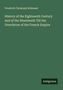 Friedrich Christoph Schlosser: History of the Eighteenth Century and of the Nineteenth Till the Overthrow of the French Empire, Buch