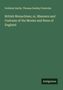 Goldwin Smith: British Monachism; or, Manners and Customs of the Monks and Nuns of England, Buch