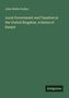 John Webb Probyn: Local Government and Taxation in the United Kingdom. A Series of Essays, Buch