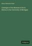 „Henry Simmons Frieze“ und „Catalogue of the Museum of Art & History in the University of Michigan“ auf grünem Hintergrund.