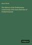 Henry Woods: The History of the Presbyterian Controversy: With Early Sketches of Presbyterianism, Buch