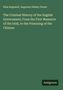 Elias Regnault: The Criminal History of the English Government; From the First Massacre of the Irish, to the Poisoning of the Chinese, Buch