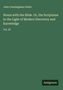 John Cunningham Geikie: Hours with the Bible. Or, the Scriptures in the Light of Modern Discovery and Knowledge, Buch