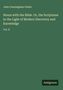 John Cunningham Geikie: Hours with the Bible. Or, the Scriptures in the Light of Modern Discovery and Knowledge, Buch