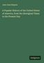 John Clark Ridpath: A Popular History of the United States of America, from the Aboriginal Times to the Present Day, Buch