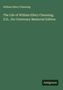 "William Ellery Channing. The Life of William Ellery Channing, D.D., the Centenary Memorial Edition. Antigonos. Grüner Hintergrund."