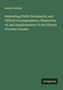 Titel: "Interesting Public Documents, and Official Correspondence... History of Lower Canada" von Robert Christie. Unten rechts: Antigonos.