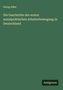 Georg Adler: Die Geschichte der ersten sozialpolitischen Arbeiterbewegung in Deutschland, Buch