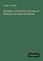 George O. Shields: Rustlings in the Rockies. Hunting and Fishing by Mountain and Stream, Buch