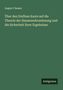 August Classen: Über den Einfluss Kants auf die Theorie der Sinneswahrnehmung und die Sicherheit ihrer Ergebnisse. Antigonos., Buch