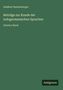 Grüner Hintergrund, gelber Text: "Adalbert Bezzenberger. Beiträge zur Kunde der indogermanischen Sprachen. Zehnter Band."