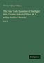 Charles Pelham Villiers: The Free Trade Speeches of the Right Hon. Charles Pelham Villiers, M. P., with a Political Memoir, Buch