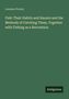 Lorenzo Prouty: Fish: Their Habits and Haunts and the Methods of Catching Them, Together with Fishing as a Recreation, Buch, Buch