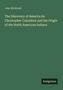 John Mcintosh: The Discovery of America by Christopher Columbus and the Origin of the North American Indians, Buch