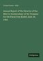 United States - Mint: Annual Report of the Director of the Mint to the Secretary of the Treasury for the Fiscal Year Ended June 30, 1883, Buch