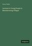 Text: "Dorus Clarke, Lectures to Young People in Manufacturing Villages." Dunkelgrüner Hintergrund. Unten ein kleines "Antigonos"-Logo., Buch