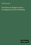 Titel: "Das Wesen der Religion und die Grundgesetze der Kirchenbildung" von Wilhelm Bender. Unten steht "Antigonos".