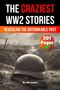 Titel: "THE CRAZIEST WW2 STORIES" mit Untertitel "REVEALING THE UNTHINKABLE PAST". Hintergrund: Helm in einem Schützengraben., Buch